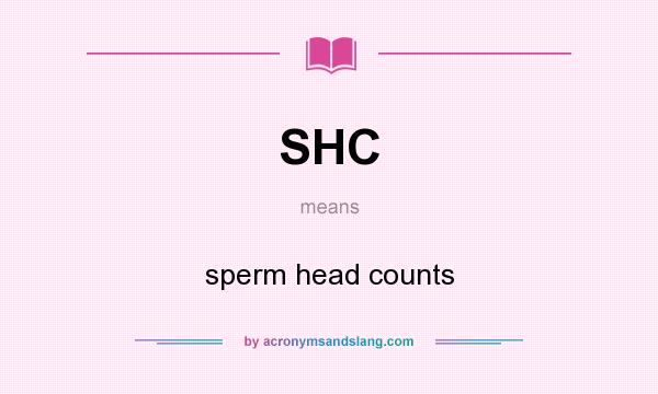 What does SHC mean? It stands for sperm head counts