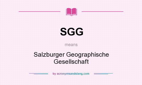 What does SGG mean? It stands for Salzburger Geographische Gesellschaft