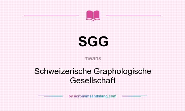 What does SGG mean? It stands for Schweizerische Graphologische Gesellschaft