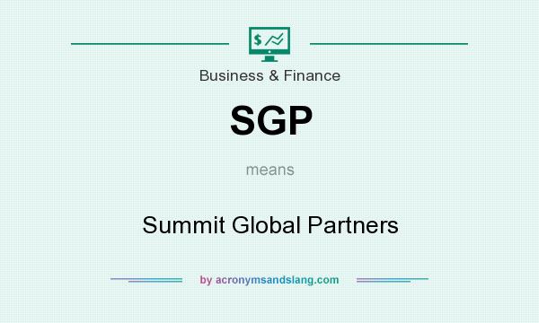 What does SGP mean? It stands for Summit Global Partners