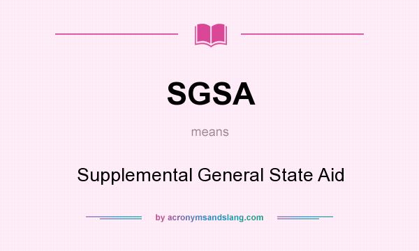 What does SGSA mean? It stands for Supplemental General State Aid