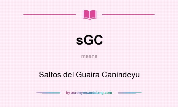 What does sGC mean? It stands for Saltos del Guaira Canindeyu