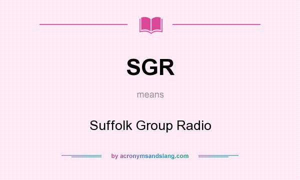 What does SGR mean? It stands for Suffolk Group Radio