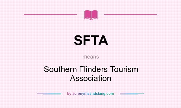 What does SFTA mean? It stands for Southern Flinders Tourism Association
