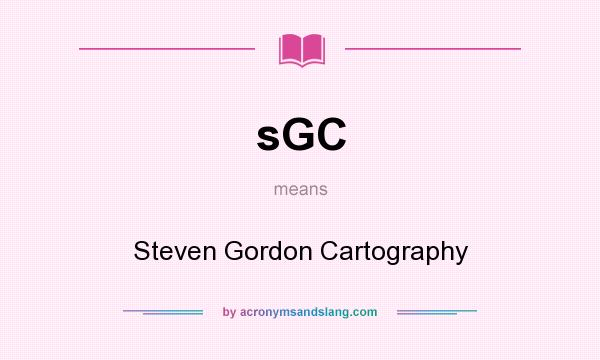 What does sGC mean? It stands for Steven Gordon Cartography