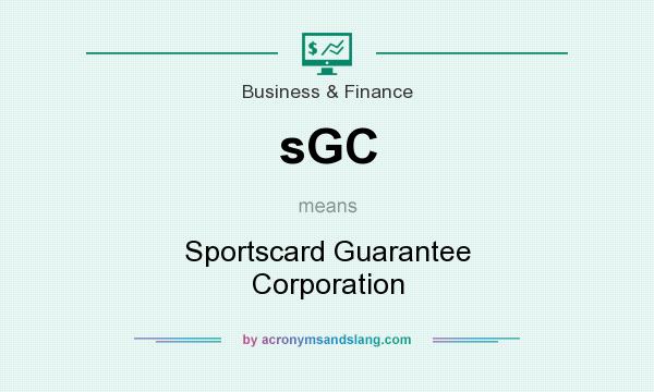 What does sGC mean? It stands for Sportscard Guarantee Corporation