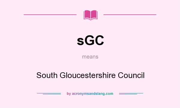 What does sGC mean? It stands for South Gloucestershire Council