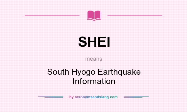 What does SHEI mean? It stands for South Hyogo Earthquake Information