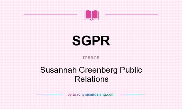 What does SGPR mean? It stands for Susannah Greenberg Public Relations