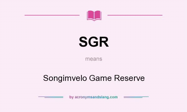 What does SGR mean? It stands for Songimvelo Game Reserve