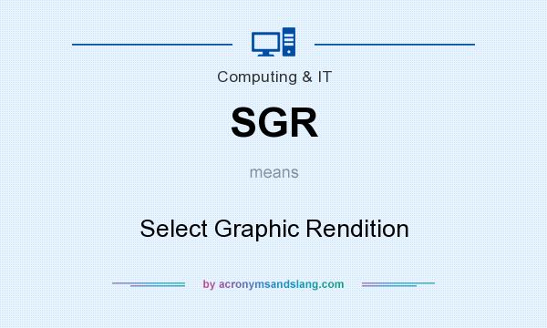 What does SGR mean? It stands for Select Graphic Rendition