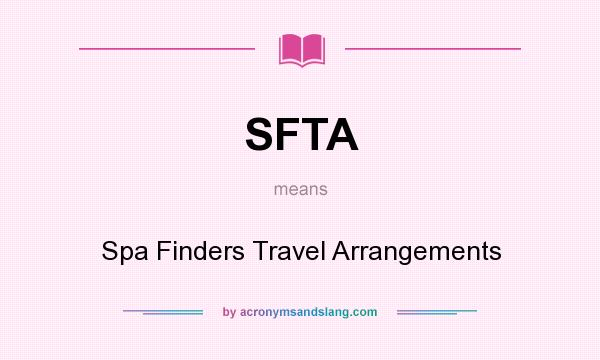 What does SFTA mean? It stands for Spa Finders Travel Arrangements