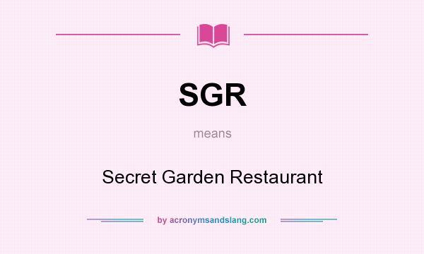 What does SGR mean? It stands for Secret Garden Restaurant