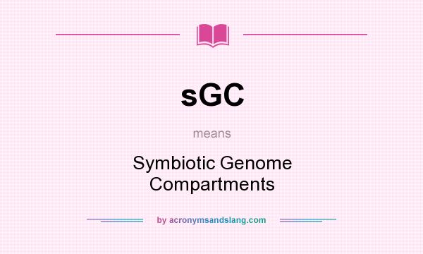 What does sGC mean? It stands for Symbiotic Genome Compartments