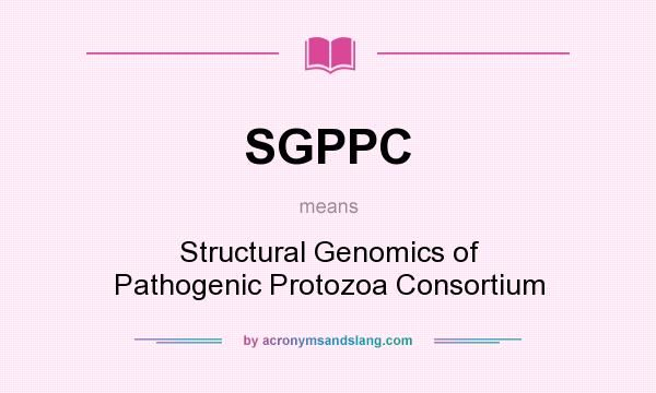 What does SGPPC mean? It stands for Structural Genomics of Pathogenic Protozoa Consortium