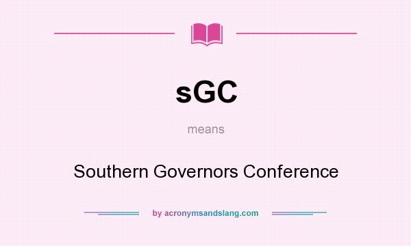 What does sGC mean? It stands for Southern Governors Conference