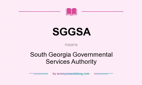 What does SGGSA mean? It stands for South Georgia Governmental Services Authority
