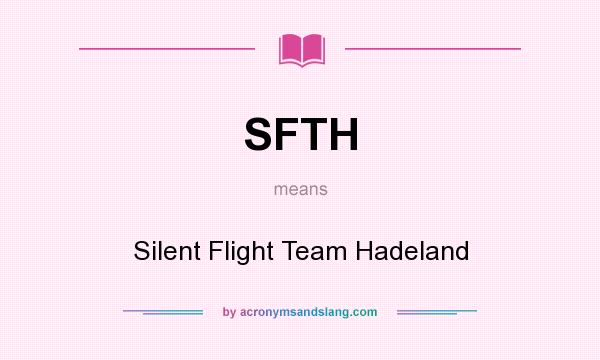 What does SFTH mean? It stands for Silent Flight Team Hadeland