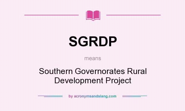 What does SGRDP mean? It stands for Southern Governorates Rural Development Project