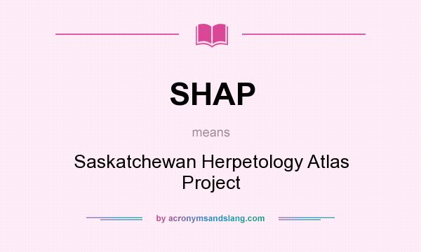 What does SHAP mean? It stands for Saskatchewan Herpetology Atlas Project