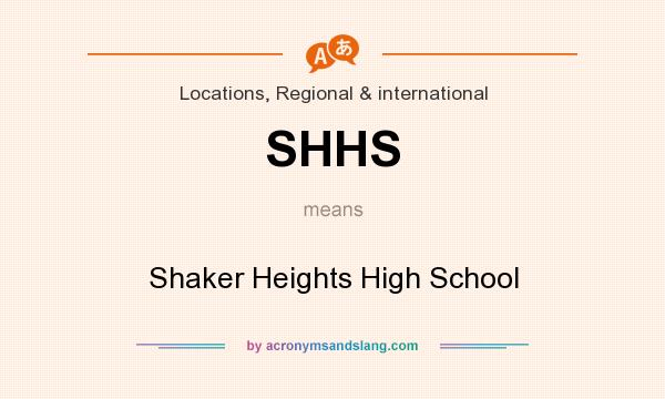 What does SHHS mean? It stands for Shaker Heights High School