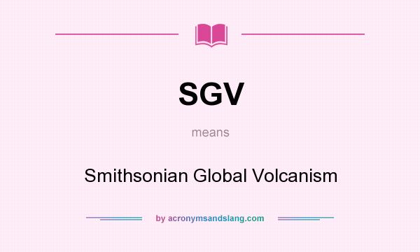 What does SGV mean? It stands for Smithsonian Global Volcanism