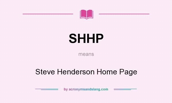 What does SHHP mean? It stands for Steve Henderson Home Page