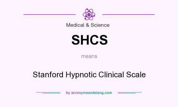 What does SHCS mean? It stands for Stanford Hypnotic Clinical Scale