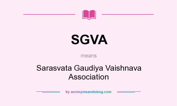 What does SGVA mean? It stands for Sarasvata Gaudiya Vaishnava Association
