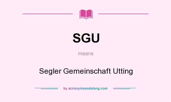 What does SGU mean? It stands for Segler Gemeinschaft Utting