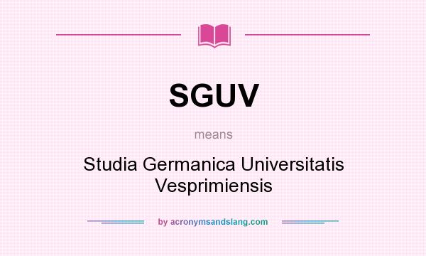 What does SGUV mean? It stands for Studia Germanica Universitatis Vesprimiensis