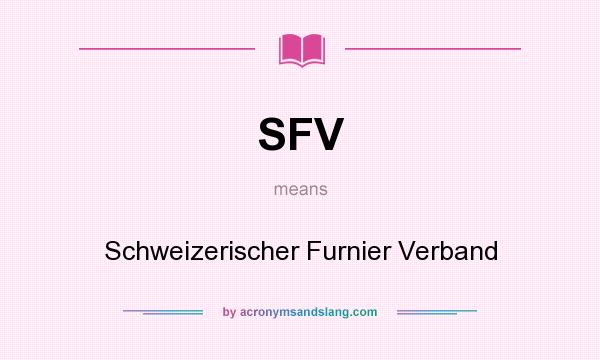 What does SFV mean? It stands for Schweizerischer Furnier Verband
