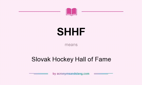 What does SHHF mean? It stands for Slovak Hockey Hall of Fame