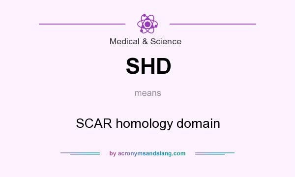 What does SHD mean? It stands for SCAR homology domain