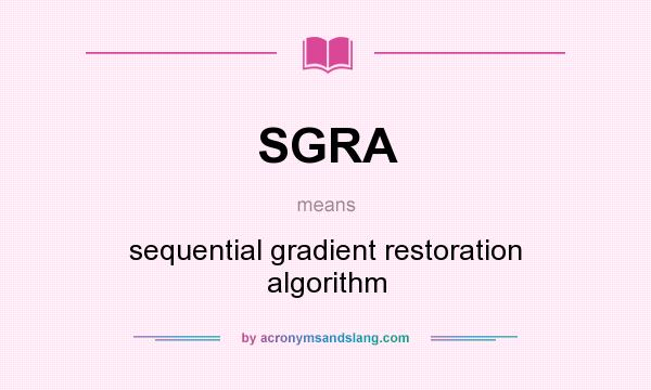 What does SGRA mean? It stands for sequential gradient restoration algorithm