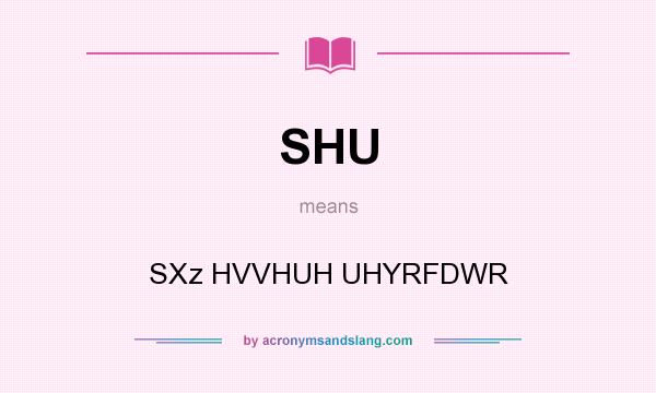 What does SHU mean? It stands for SXz HVVHUH UHYRFDWR