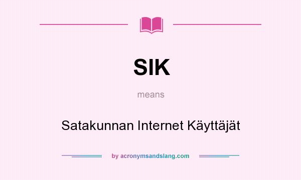 What does SIK mean? It stands for Satakunnan Internet Käyttäjät