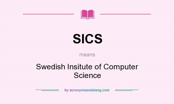 What does SICS mean? It stands for Swedish Insitute of Computer Science