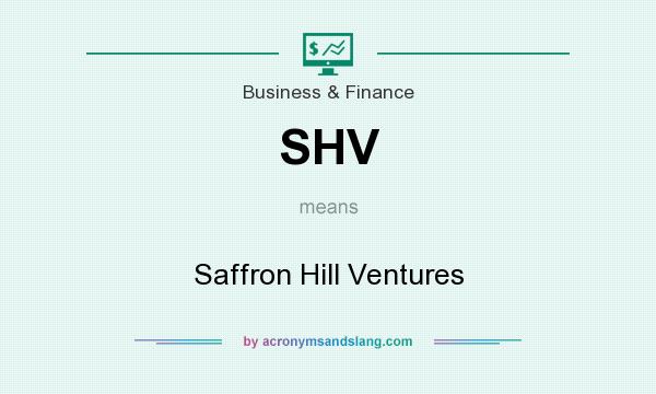 What does SHV mean? It stands for Saffron Hill Ventures