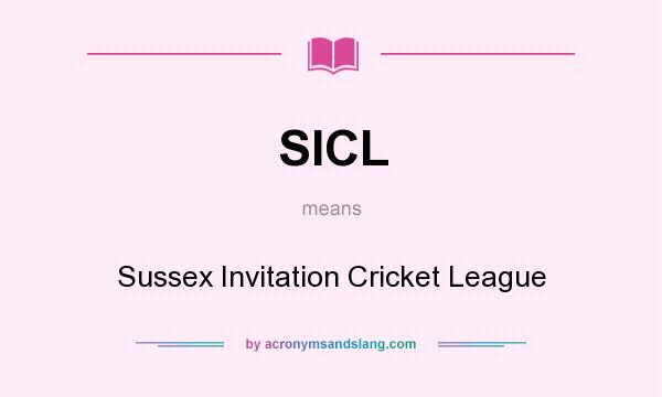 What does SICL mean? It stands for Sussex Invitation Cricket League
