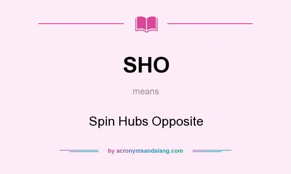 What does SHO mean? It stands for Spin Hubs Opposite