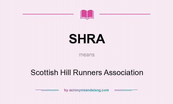 What does SHRA mean? It stands for Scottish Hill Runners Association