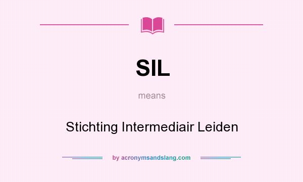 What does SIL mean? It stands for Stichting Intermediair Leiden