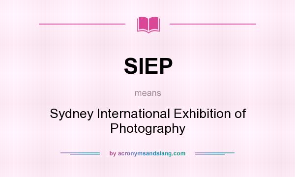 What does SIEP mean? It stands for Sydney International Exhibition of Photography
