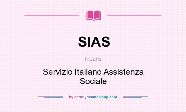 What does SIAS mean? It stands for Servizio Italiano Assistenza Sociale