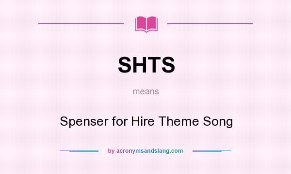 What does SHTS mean? It stands for Spenser for Hire Theme Song