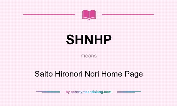 What does SHNHP mean? It stands for Saito Hironori Nori Home Page