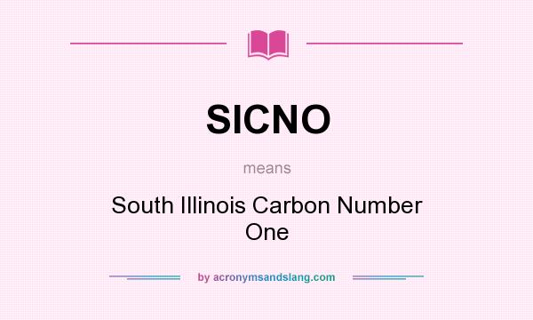 What does SICNO mean? It stands for South Illinois Carbon Number One