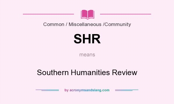 What does SHR mean? It stands for Southern Humanities Review