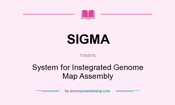 What does SIGMA mean? It stands for System for Instegrated Genome Map Assembly
